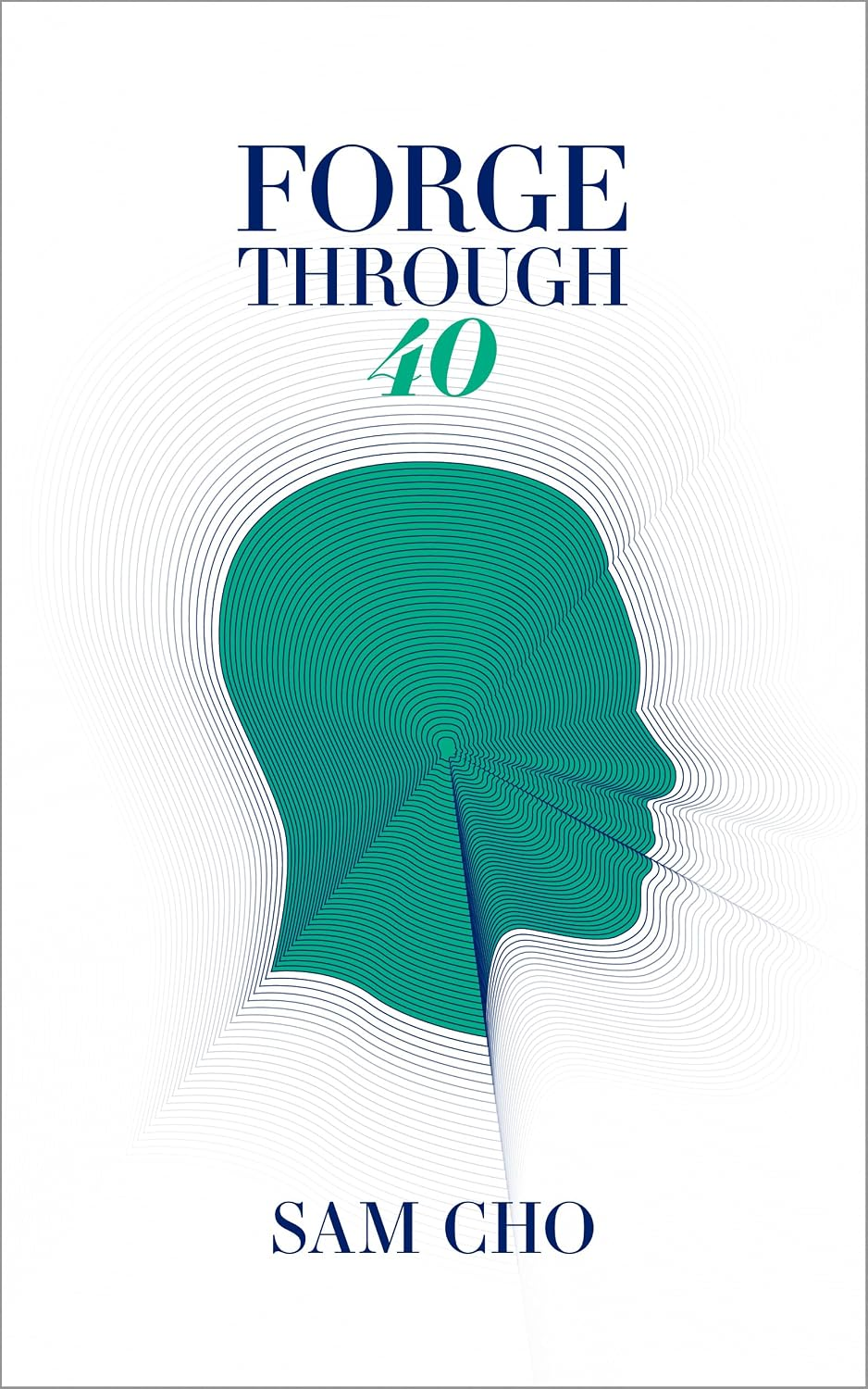 Cover of FORGE THROUGH 40 by Sam Cho